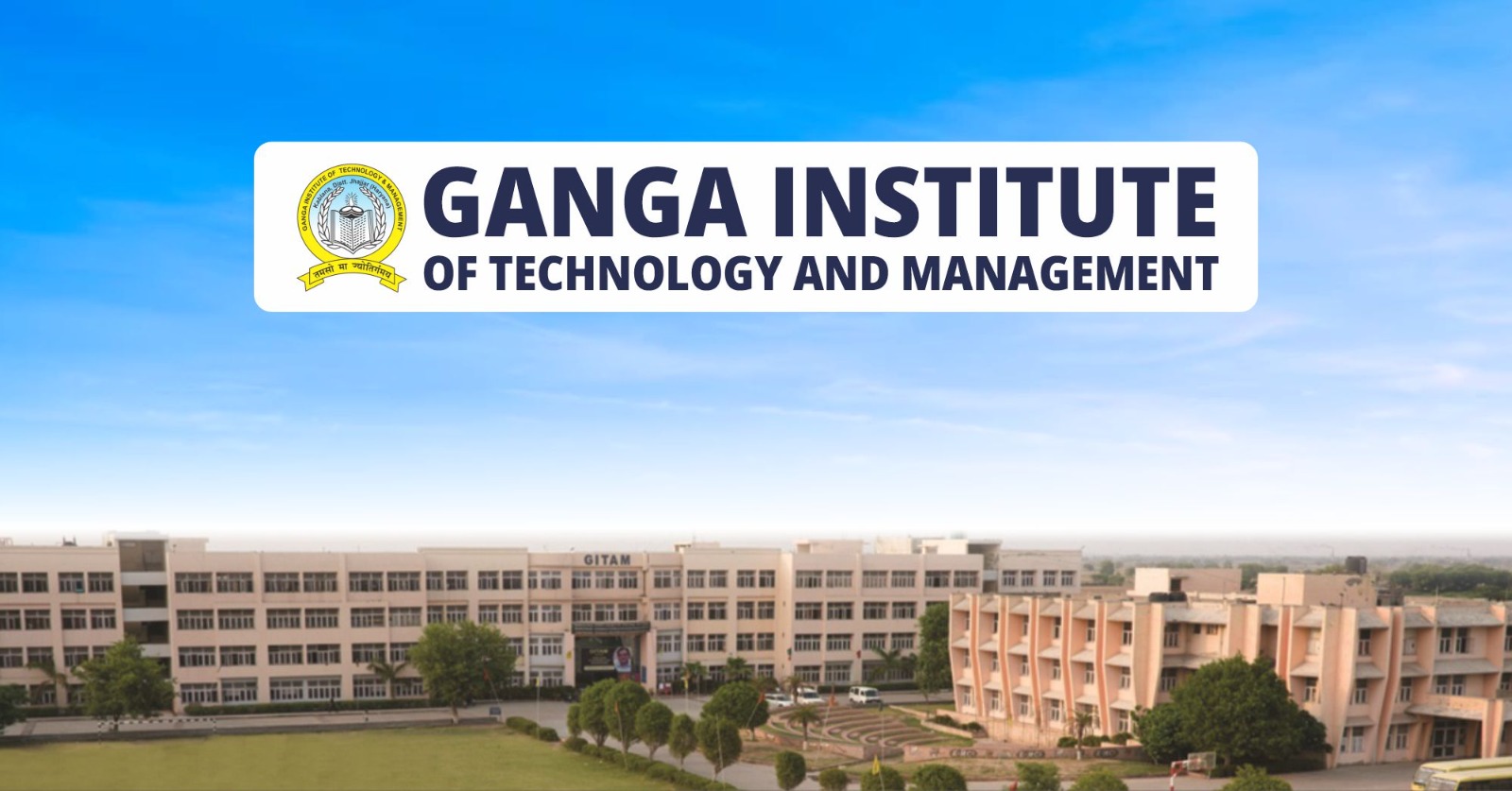 Ganga Institute of Technology & Management (NAAC A Grade)