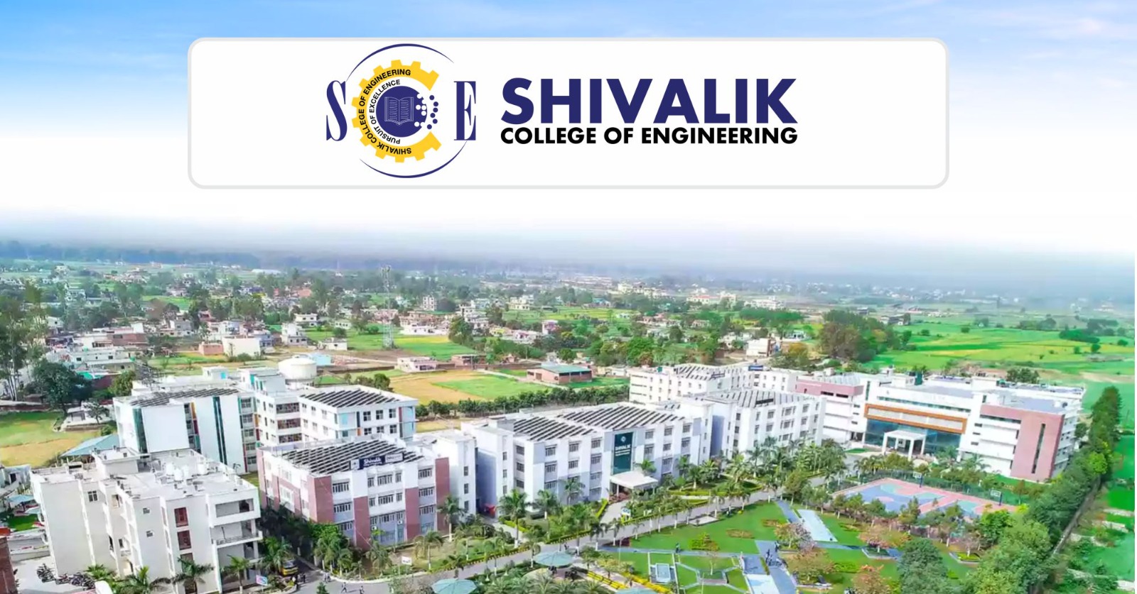 Shivalik College of Engineering (NAAC A+ Grade)